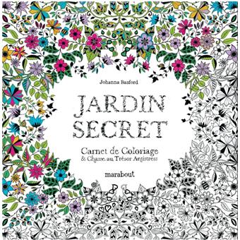 Jardin secret - Carnet de coloriage &amp; chasse au trésor antistress
