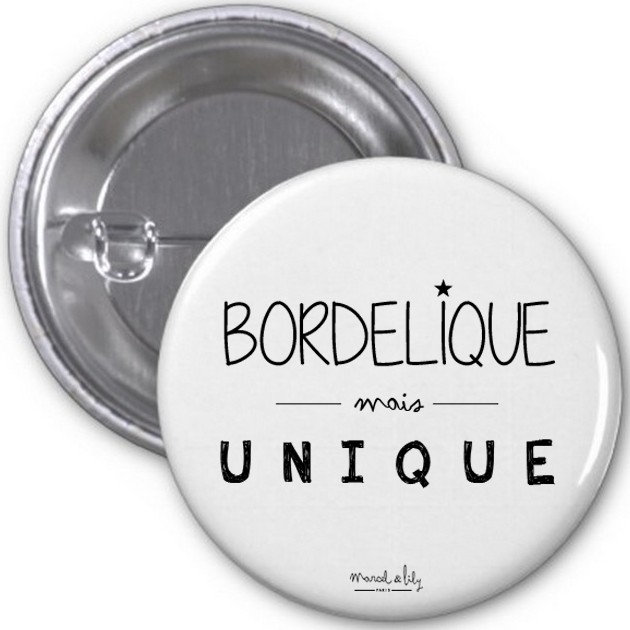 Lot de  5 Badges Bordélique mais unique